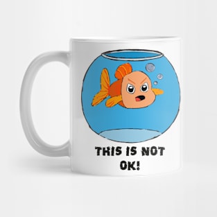 Not Ok With This Mug